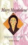 Mary Magdalene: Beyond the Myth