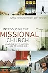 Introducing the Missional Church: What It Is, Why It Matters, How to Become One (Allelon Missional Series)