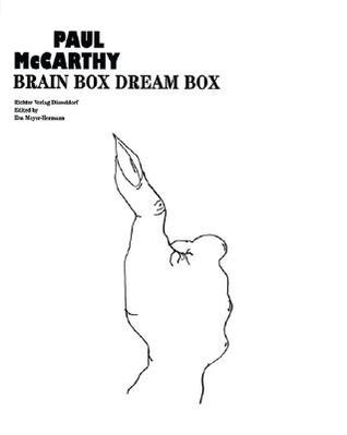 Paul McCarthy: Brain Box, Dream Box (Hardcover)