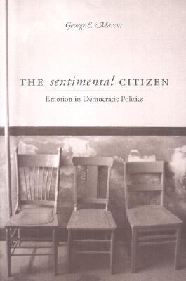 The Sentimental Citizen: Emotion in Democratic Politics (Paperback)