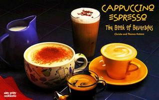 Cappuccino/Espresso: The Book of Beverages (Paperback)