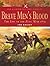 BRAVE MEN'S BLOOD: The Epic of the Zulu War 1879
