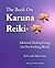 The Book on Karuna Reiki: Advanced Healing Energy for Our Evolving World