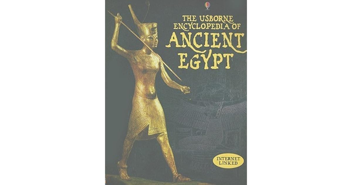 The Usborne Encyclopedia of Ancient Egypt by Gill Harvey