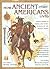 How Ancient Americans Lived: The Native Tribes and the Peoples of the Frozen North
