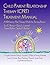 Child Parent Relationship Therapy (CPRT) Treatment Manual by Sue C. Bratton Child Parent Relationship Therapy (CPRT) Treatment Manual by Sue C. Bratton
