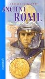 Ancient Rome, 200 B. C.-a. D. 350, Grades 6-10: Nextext Stories in History Ancient Rome, 200 B. C.-a. D. 350, Grades 6-10: Nextext Stories in History