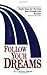 Follow Your Dreams: Eight S...