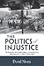 The Politics Of Injustice: The Kennedys, The Freedom Rides, And The