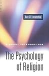 The Psychology of Religion: A Short Introduction The Psychology of Religion: A Short Introduction