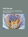 The Italian; Or t...