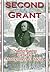 Second Only to Grant by David W. Miller