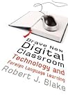 Brave New Digital Classroom: Technology and Foreign Language Learning