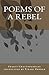 Poems of a Rebel: Poems of a Rebel