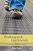 Walking with Gay Friends by Alex Tylee