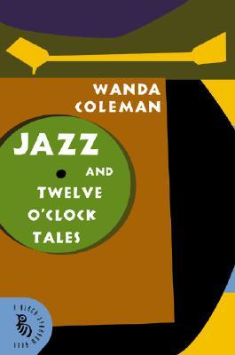 Jazz and Twelve O'Clock Tales: New Stories (A Black Sparrow Book)