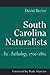 South Carolina Naturalists: An Anthology, 1700-1860