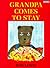 Grandpa Comes to Stay (Mondo Chapter Books)