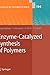 Advances in Polymer Science, Volume 194 by Shiro Kobayashi