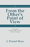 From the Other's Point of View: Perspectives from the North and South of the Rio Grande From the Other's Point of View: Perspectives from the North and South of the Rio Grande