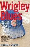 Wrigley Blues: The Year the Cubs Played Hardball with the Curse (But Lost Anyway)