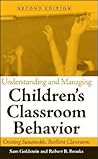 Understanding and Managing Children's Classroom Behavior: Creating Sustainable, Resilient Classrooms