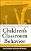 Understanding and Managing Children's Classroom Behavior by Sam Goldstein