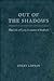 Out of the Shadows: The Lif...