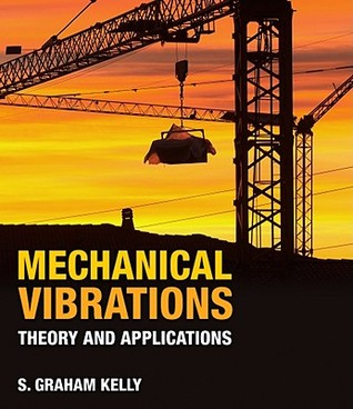 Mechanical Vibrations: Theory and Applications (Hardcover)