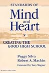 Standards of Mind and Heart: Creating the Good High School Standards of Mind and Heart: Creating the Good High School