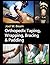 Orthopedic Taping, Wrapping, Bracing, & Padding