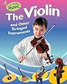 The Violin and Other Stringed Instruments (Let's Make Music)