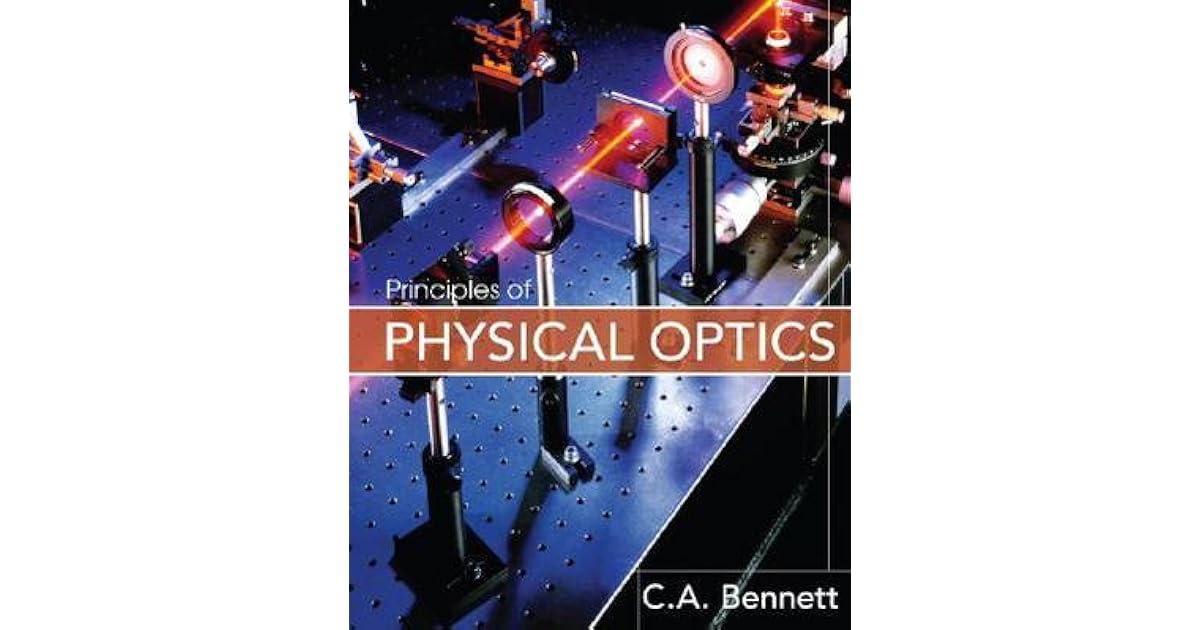 Principles of Physical Optics by Charles A.