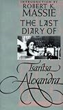 The Last Diary of Tsaritsa Alexandra (Annals of Communism Series)