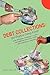 Debt Collections: Stir-Fried or Deep-Fried?: Asian & Western Strategies to Collect More Money, Reduce Bad Debts, and Keep More Customers