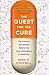 The Quest for the Cure by Brent R. Stockwell
