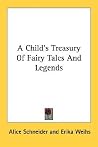 A Child's Treasury Of Fairy Tales And Legends