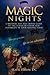 Magic Nights: A Treasure Map and Travel Guide to the Ocean of Power and Possibility in Your Sleeping Mind