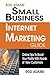 Rod Adams Small Business Internet Marketing Guide by Rod Adams
