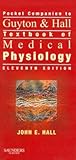 Pocket Companion to Guyton & Hall Textbook of Medical Physiology by John E. Hall
