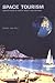 Space Tourism: Adventures i...