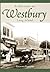History of Westbury, Long Island, A by Richard Panchyk