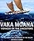 Vaka Moana, Voyages of the ...