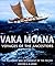 Vaka Moana, Voyages of the Ancestors by K.R. Howe