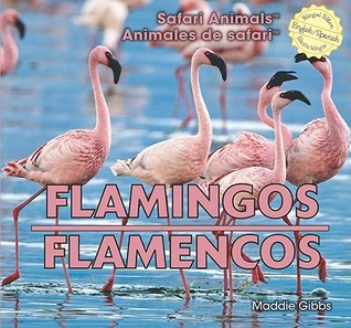 Flamingos / Flamencos (Safari Animals / Animales De Safari) (English and Spanish Edition)