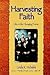 Harvesting Faith: Life on the Changing Prairie (Planting Dreams #3)