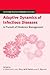 Adaptive Dynamics of Infectious Diseases: In Pursuit of Virulence Management (Cambridge Studies in Adaptive Dynamics, Series Number 2)