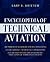 Encyclopedia of Technical Aviation by Gary V. Bristow