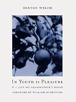 In Youth is Pleasure & I Left My Grandfather's House
