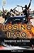 Losing Iraq: Insurgency and...
